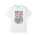 Motivational Graphic T-Shirt — "Don't Be Afraid to Try Something New" Inspirational Tee