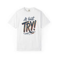 At Least Try! Motivational T-Shirt