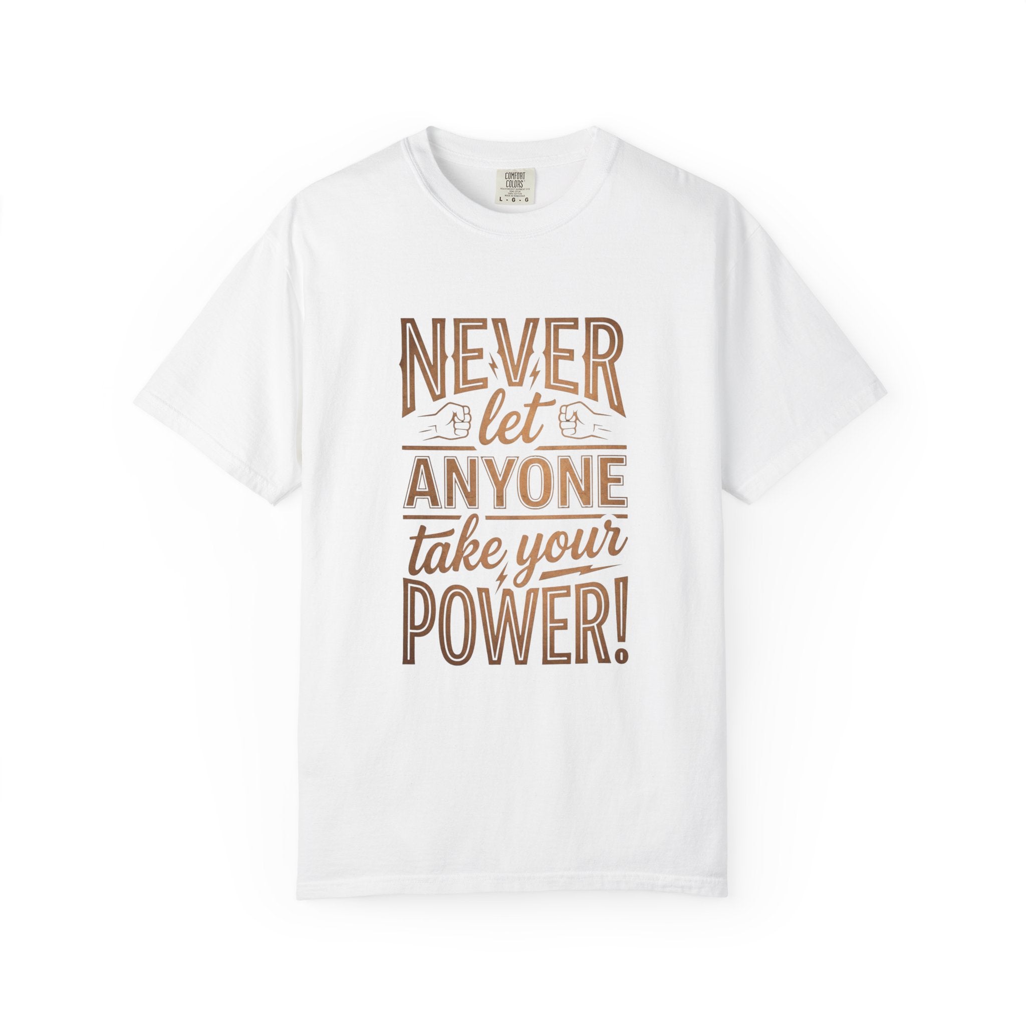 "Never Let Anyone Take Your Power!" Motivational Graphic T-Shirt