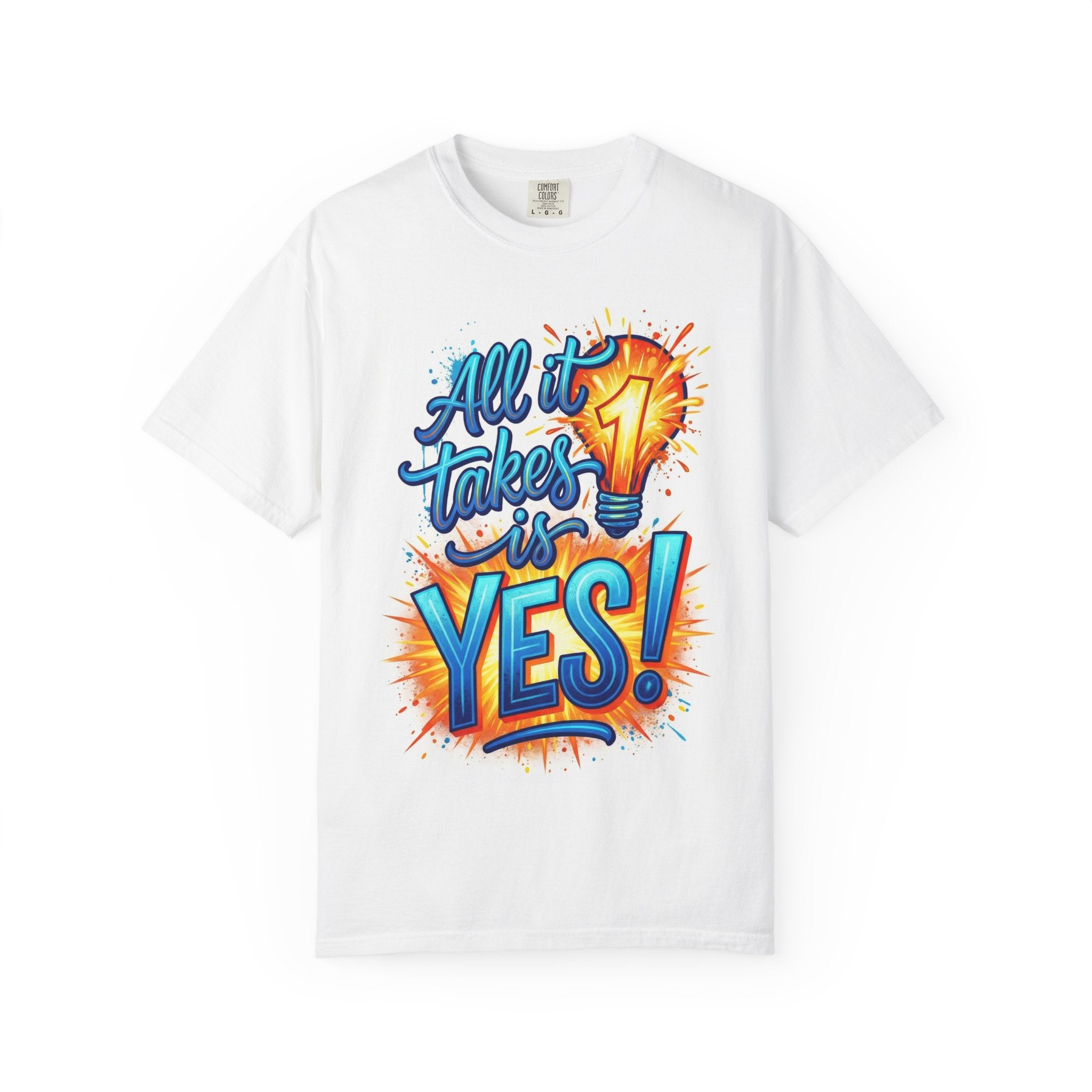 All It Takes Is 1 Yes! Graphic T-Shirt — Motivational Lightbulb Design