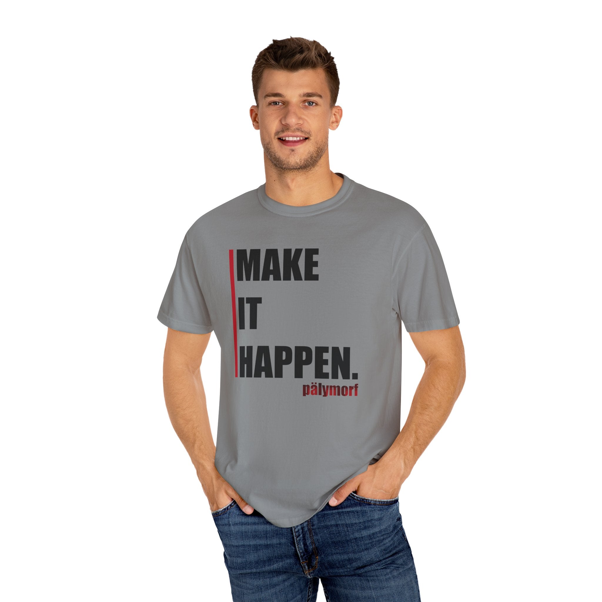 "Make It Happen" Motivational Tee