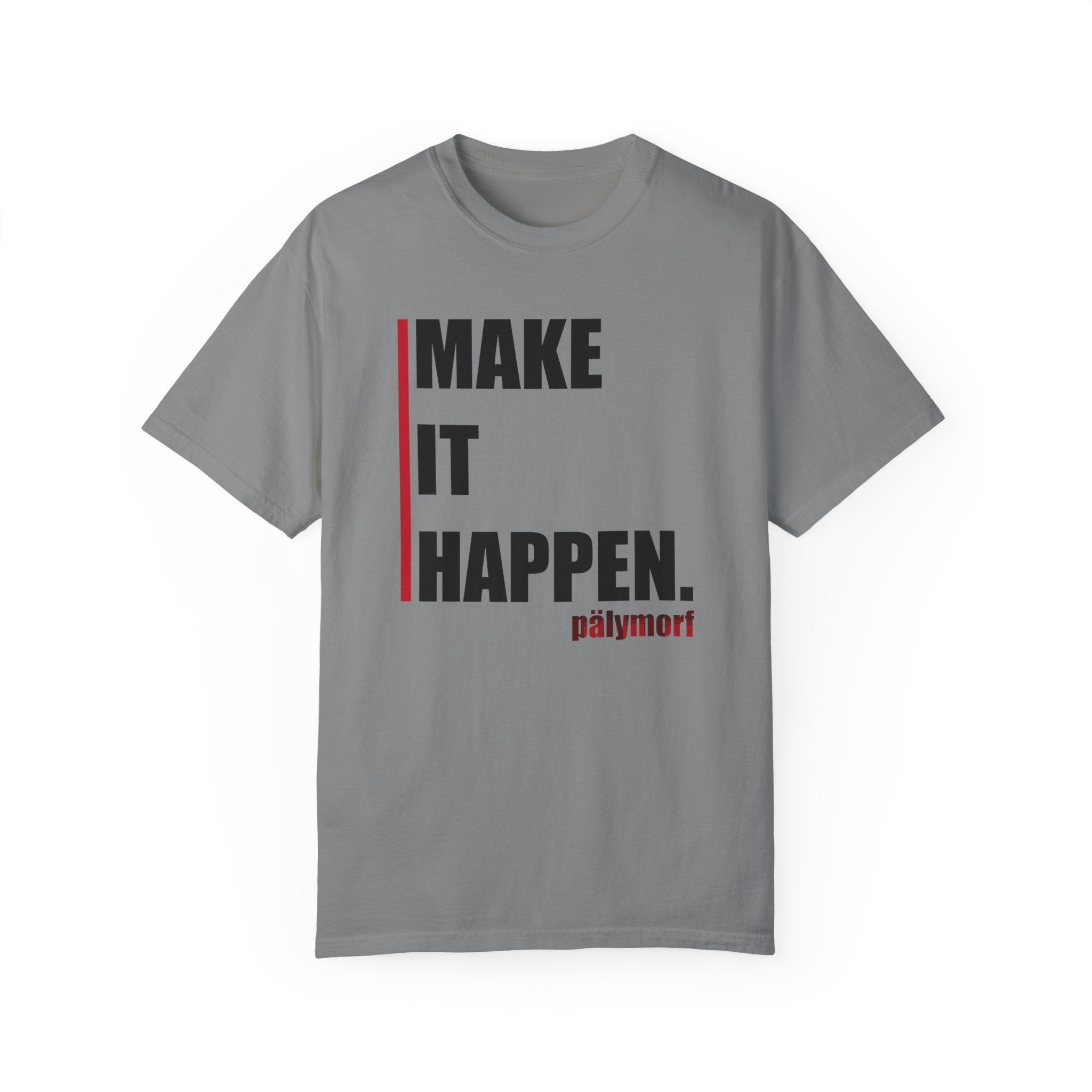 "Make It Happen" Motivational Tee