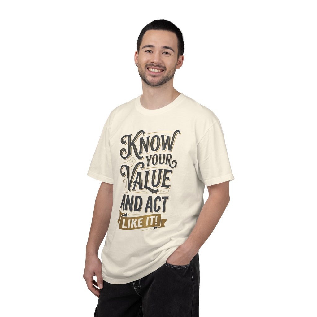 Know Your Value T-Shirt — "Know Your Value and Act Like It" Motivational Graphic Tee