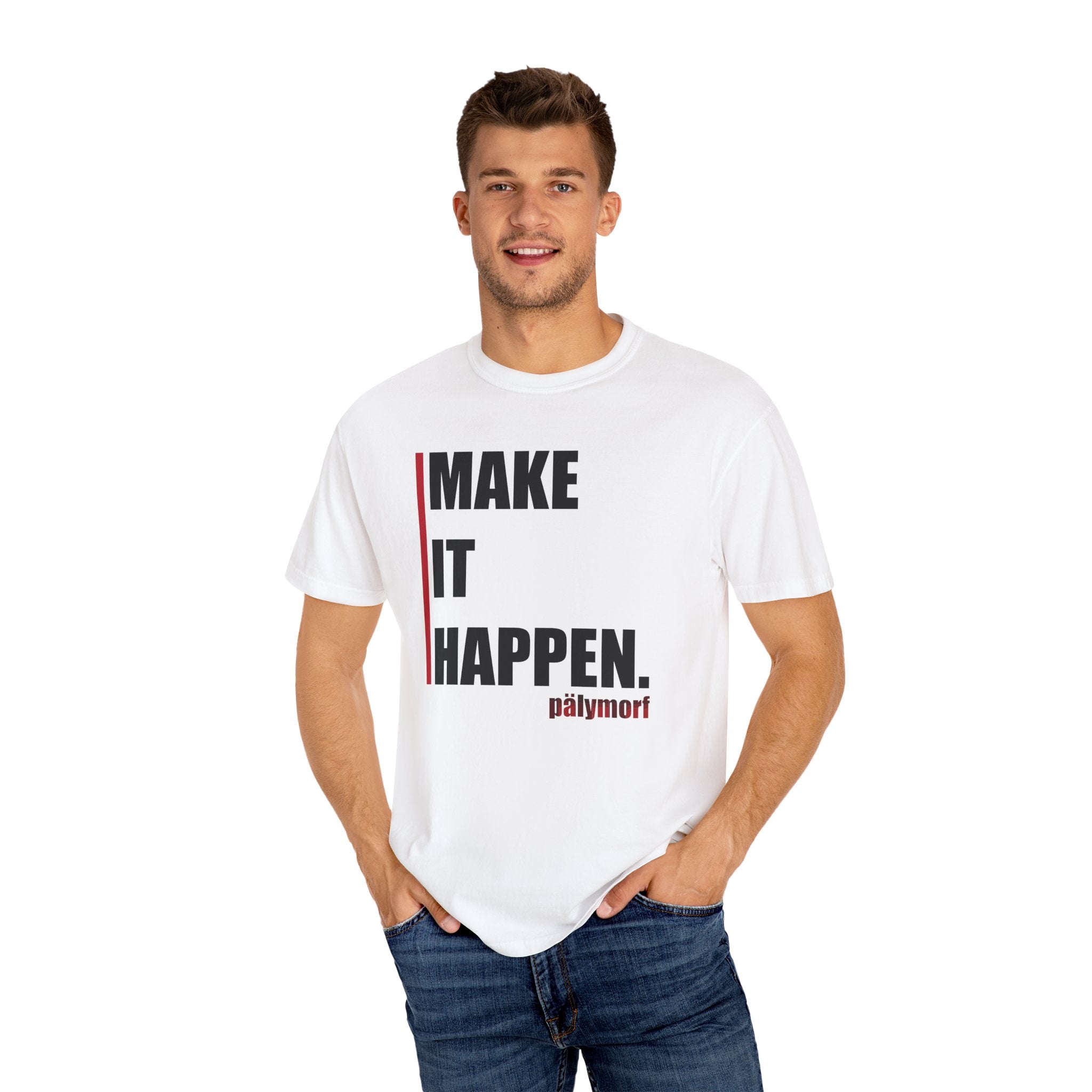 "Make It Happen" Motivational Tee