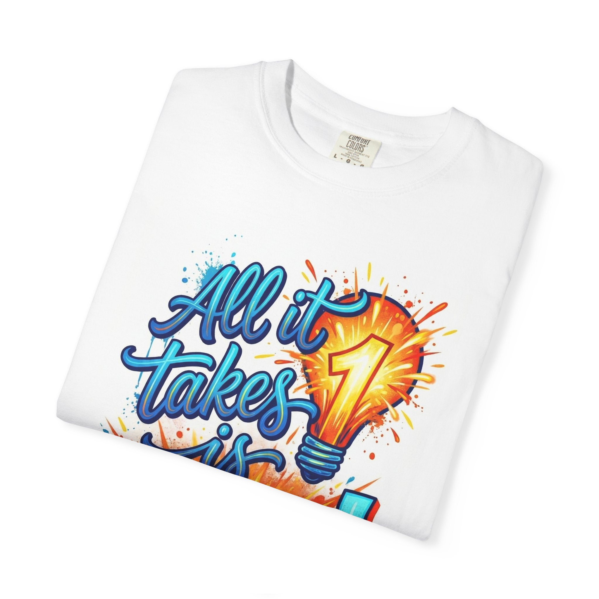 All It Takes Is 1 Yes! Graphic T-Shirt — Motivational Lightbulb Design