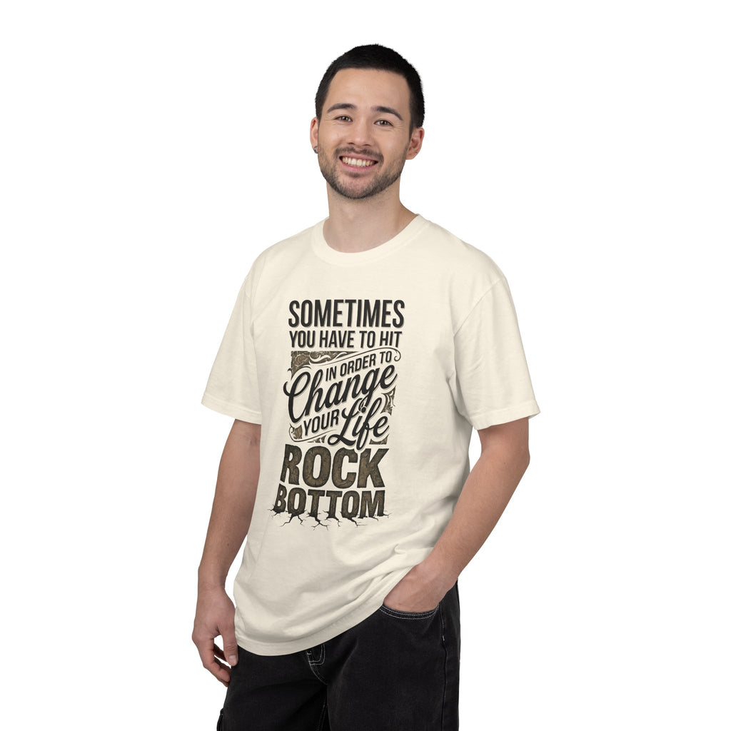 T-Shirt — “Sometimes You Have to Hit Rock Bottom” Motivational Graphic Tee